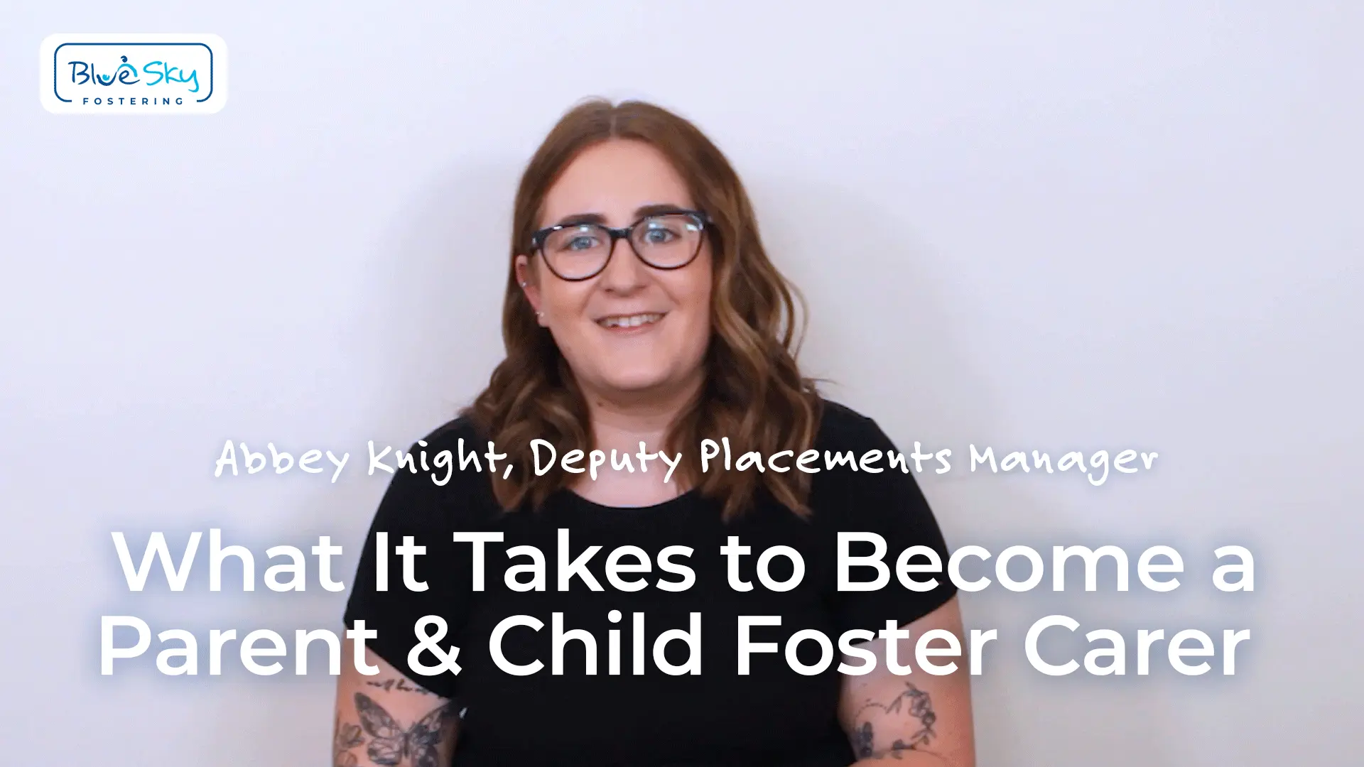 What it take to be a Parent and Child Foster Carer, Deputy Placements Manager blue sky fostering